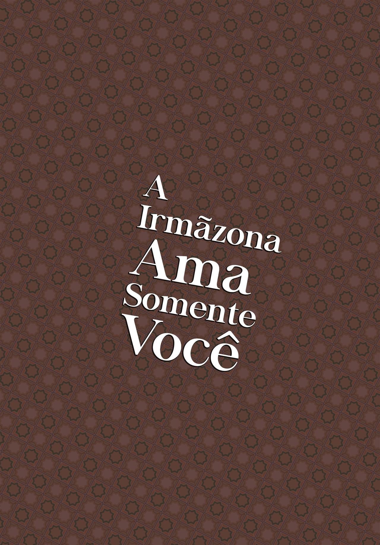 A Irmãzona Ama Somente Você 3 by Yanyo