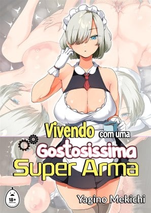 Mais informações sobre "Vivendo com uma Super Arma Gostosa"